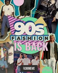 90s Fashion for Men Is Back